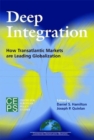 Image for Deep Integration : How Transatlantic Markets Are Leading Globalization