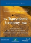 Image for The transatlantic economy 2006  : annual survey of jobs, trade and investment between the United States and Europe