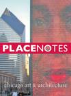 Image for Placenotes-Chicago Art and Architecture