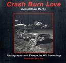 Image for Crash Burn Love : Demolition Derby