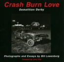 Image for Crash Burn Love : Demolition Derby