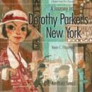 Image for A Journey Into Dorothy Parker&#39;s New York