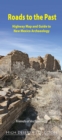 Image for Roads to the Past : Highway Map and Guide to New Mexico Archaeology