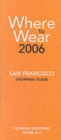 Image for Where to Wear San Francisco : Fashion Shopping Guides