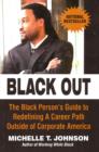 Image for Black Out : The Black Person&#39;s Guide to Redefining a Career Path Outside of Corporate America