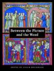 Image for Between the picture and the word  : essays in commemoration of John Plummer