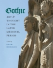 Image for Gothic Art and Thought in the Later Medieval Period : Essays in Honor of Willibald Sauerlander