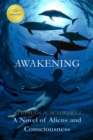 Image for Awakening : A Novel of Aliens and Consciousness
