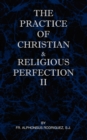 Image for The Practice of Christian and Religious Perfection Vol II
