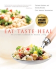 Image for Eat-Taste-Heal : An Ayurvedic Cookbook for Modern Living