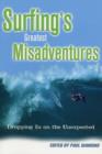 Image for Surfing&#39;s greatest misadventures  : dropping in on the unexpected