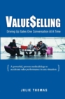 Image for ValueSelling : Driving Up Sales One Conversation At A Time