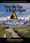 Image for Over the Top &amp; Back Again : Hiking X the Alps