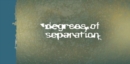 Image for Degrees of Separation