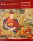 Image for Patron and Painter : Situ Panchen and the Revival of the Encampment Style
