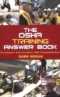Image for The OSHA Training Answer Book