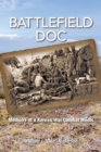 Image for Battlefield Doc : Memoirs of a Korean War Combat Medic