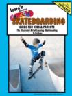 Image for Learn&#39;n More About Skateboarding Guide For Kids &amp; Parents