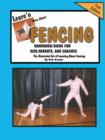 Image for Learn&#39;n More About Fencing Handbook/Guide for Kids, Parents, and Coaches