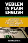 Image for Veblen in Plain English : A Complete Introduction to Thorstein Veblen&#39;s Economics