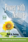Image for Power with Nature, 3rd Edition : Renewable Energy Options for Homeowners