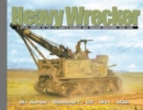 Image for Heavy Wrecker : A Visual History of the U.S. Army&#39;s Wheeled and Tracked Wreckers