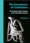 Image for The emergence of civilisation  : the cyclades and the Aegean in the third millennium BC