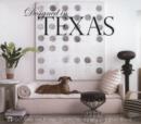Image for Designed in Texas : Featuring the Finest Designers of the Lone Star State