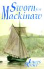 Image for Sworn for Mackinaw