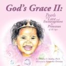Image for God&#39;s Grace II : Pearls of Love and Encouragement for Princesses of All Ages