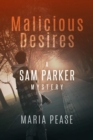 Image for Malicious Desires: A Sam Parker Mystery