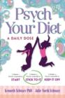 Image for Psych Your Diet : A Daily Dose