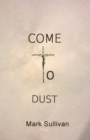 Image for Come to Dust