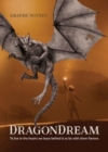Image for DragonDream : To live in the hearts we leave behind is to be with them forever.