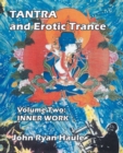 Image for Tantra &amp; Erotic Trance : Volume Two - Inner Work