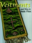Image for Vestments and How to Make Them