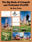Image for The Big Book of Catapult and Trebuchet Plans!