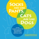 Image for Socks Are Like Pants, Cats Are Like Dogs