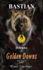 Image for Bastian - Defender of Golden Downs