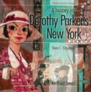 Image for A journey into Dorothy Parker&#39;s New York