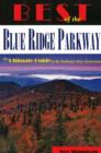 Image for Best of the Blue Ridge Parkway  : the ultimate guide to the parkway&#39;s best attractions