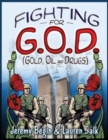 Image for Fighting for G.O.D. (Gold, Oil and Drugs)