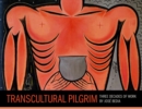 Image for Transcultural pilgrim  : three decades of work by Josâe Bedia