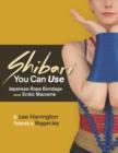Image for Shibari you can use: Japanese rope bondage and erotic macrame