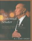 Image for The Centennial Senator : True Stories of Strom Thurmond from the People Who Knew Him Best