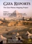 Image for Giza Reports, The Giza Plateau Mapping Project : Volume I - Project History, Survey, Ceramics, and the Main Street and GalleryIII.4 Operations