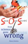 Image for Save Our Selves from Science Gone Wrong