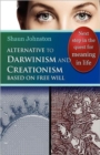 Image for Alternative to Darwinism and Creationism Based on Free Will