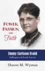 Image for Power, Passion, and Faith: Emmy Carlsson Evald, Suffragist and Social Activist