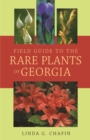 Image for Field Guide to the Rare Plants of Georgia